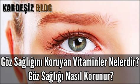 "Göz Sağlığını Korumak İçin Vitaminler"